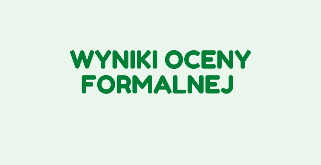 Wyniki oceny formalnej - edycja 2024 